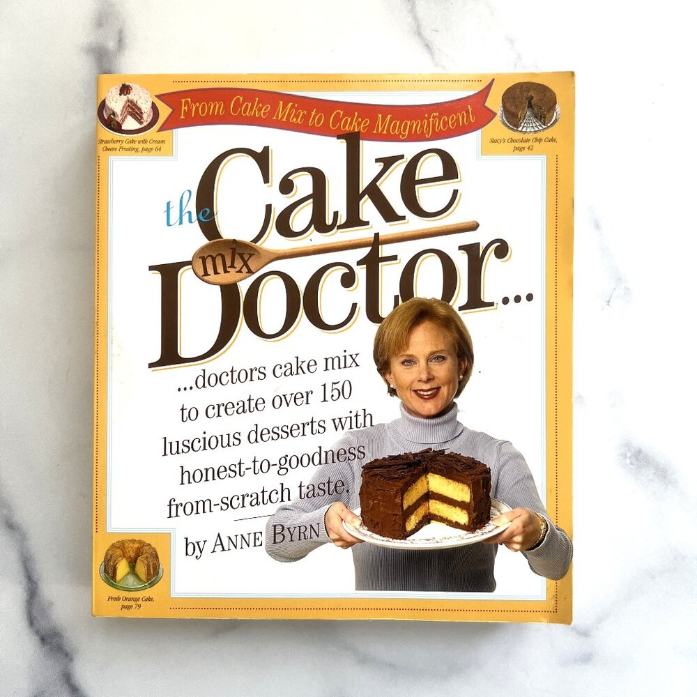 The Cake Mix Doctor Cookbook by Anne Byrn, Softcover